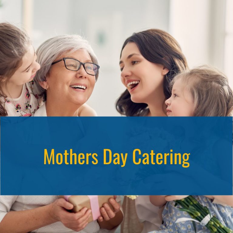 Mother's Day Catering Delicious, Affordable Menus for Mother's Day